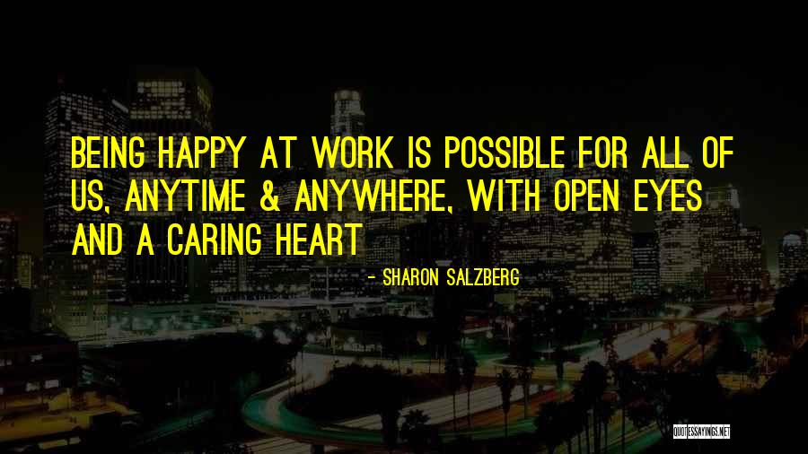 You Can Be Happy At Anytime Quotes By Sharon Salzberg You Can Be Happy At Anytime Quotes By Sharon Salzberg