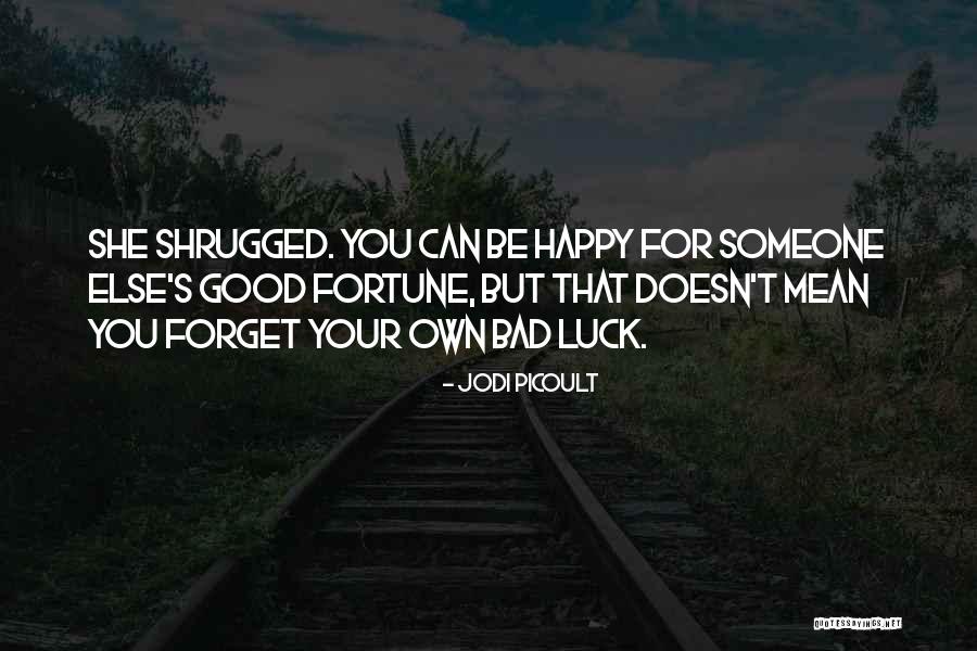 You Can Be Happy Quotes By Jodi Picoult You Can Be Happy Quotes By Jodi Picoult