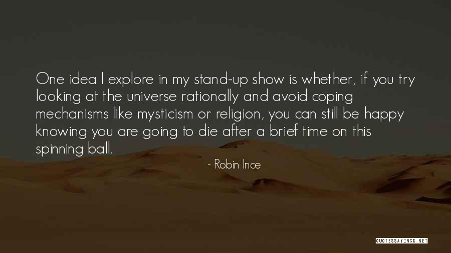 You Can Be Happy Quotes By Robin Ince You Can Be Happy Quotes By Robin Ince