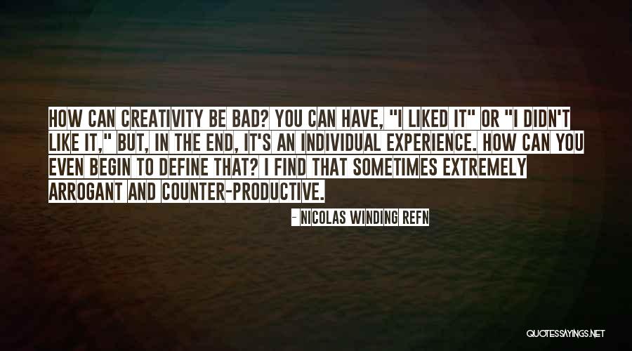 You Can Be Liked Quotes By Nicolas Winding Refn You Can Be Liked Quotes By Nicolas Winding Refn