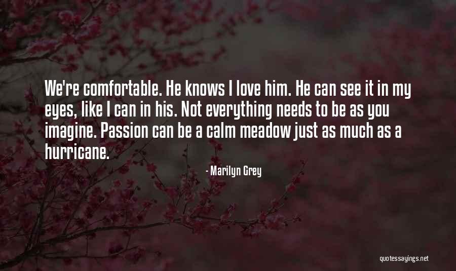 You Can Be My Everything Quotes By Marilyn Grey You Can Be My Everything Quotes By Marilyn Grey