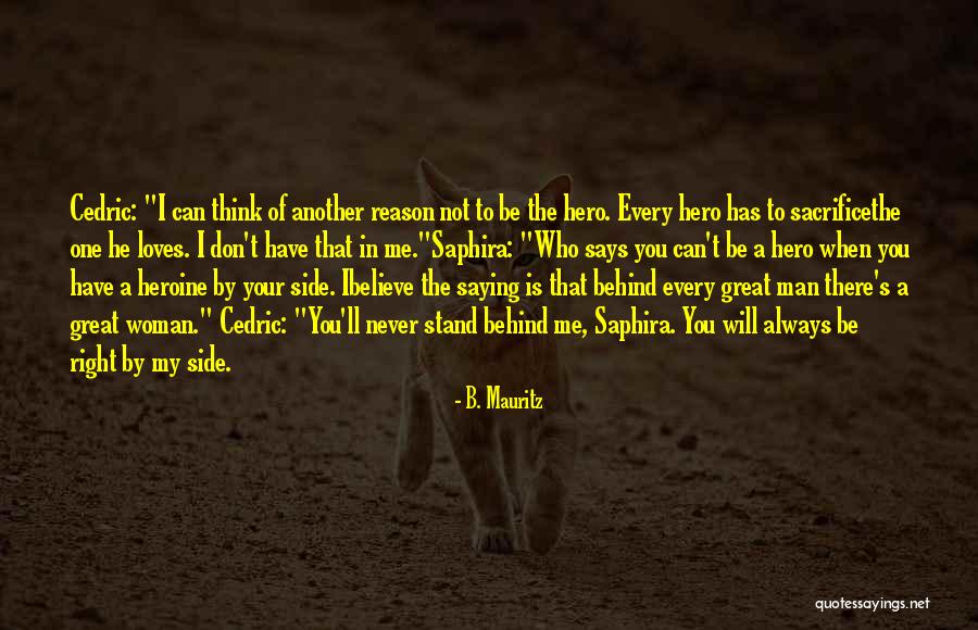 You Can Be My Hero Quotes By B. Mauritz You Can Be My Hero Quotes By B. Mauritz
