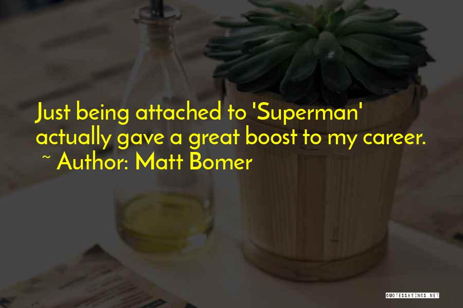 You Can Be My Superman Quotes By Matt Bomer