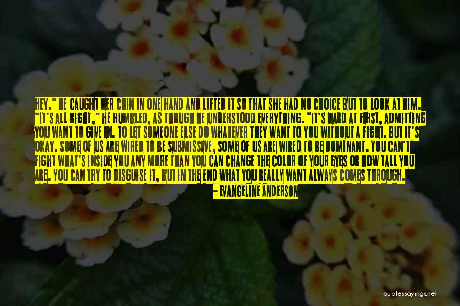 You Can Be Understood Quotes By Evangeline Anderson You Can Be Understood Quotes By Evangeline Anderson