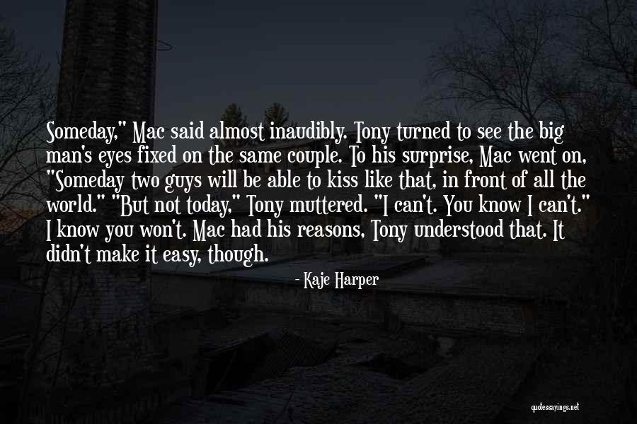 You Can Be Understood Quotes By Kaje Harper You Can Be Understood Quotes By Kaje Harper
