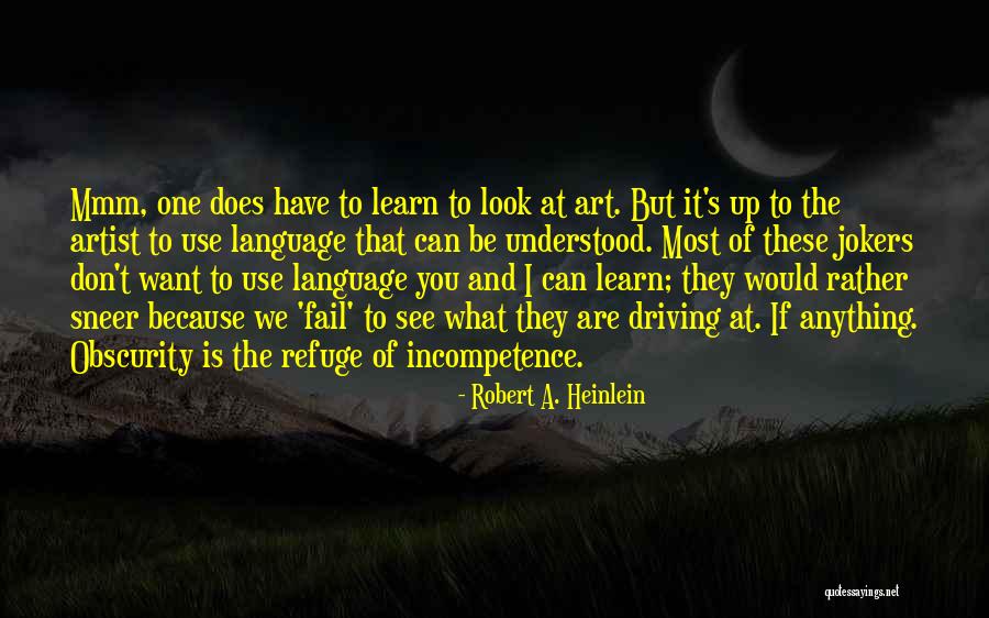 You Can Be Understood Quotes By Robert A. Heinlein You Can Be Understood Quotes By Robert A. Heinlein