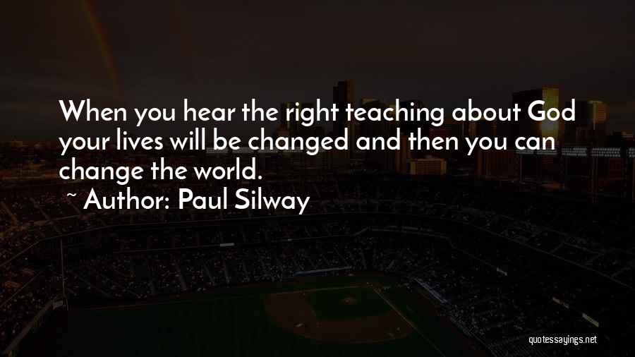 You Can Change The World Quotes By Paul Silway