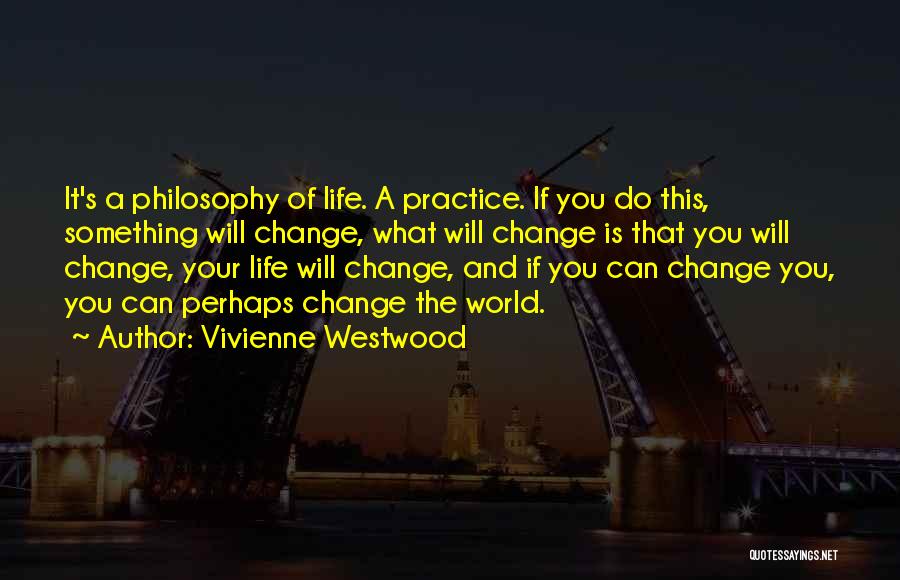 You Can Change The World Quotes By Vivienne Westwood