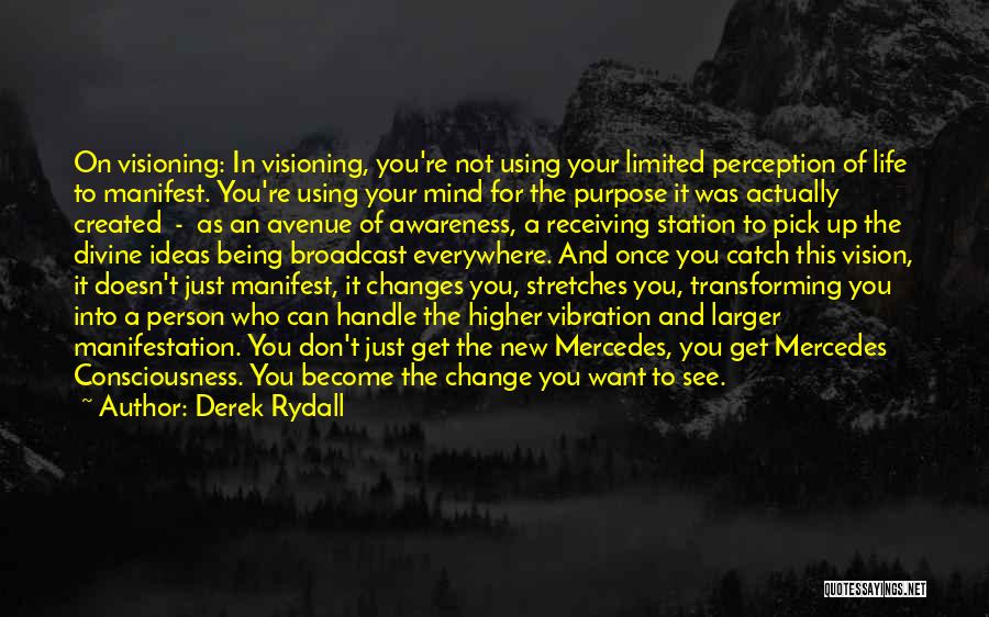 You Can Change Your Mind Quotes By Derek Rydall