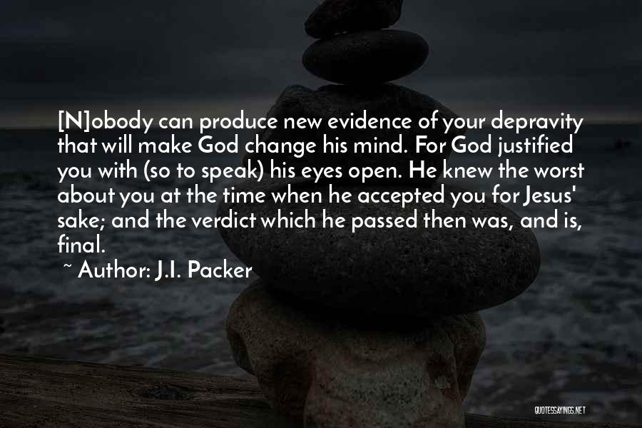 You Can Change Your Mind Quotes By J.I. Packer