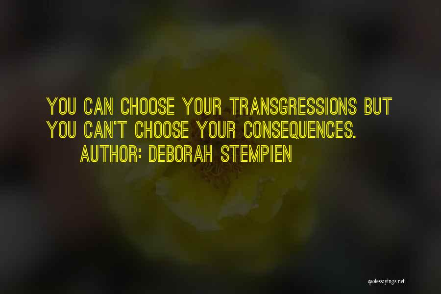 You Can Choose Quotes By Deborah Stempien