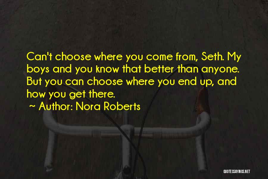 You Can Choose Quotes By Nora Roberts