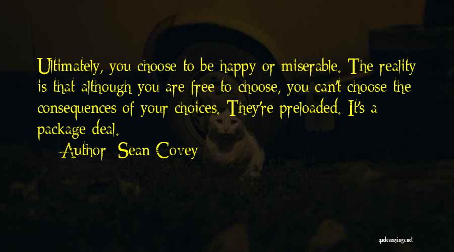 You Can Choose To Be Happy Quotes By Sean Covey