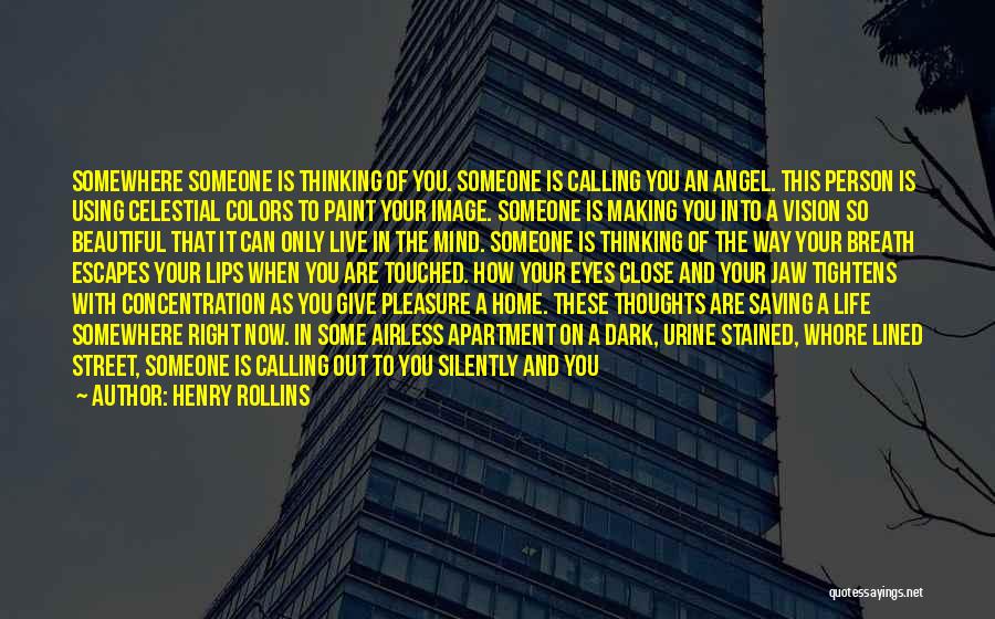 You Can Close Your Eyes Quotes By Henry Rollins