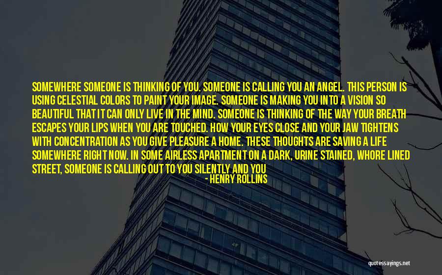 You Can Close Your Eyes Quotes By Henry Rollins