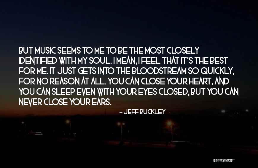 You Can Close Your Eyes Quotes By Jeff Buckley