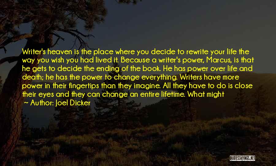 You Can Close Your Eyes Quotes By Joel Dicker