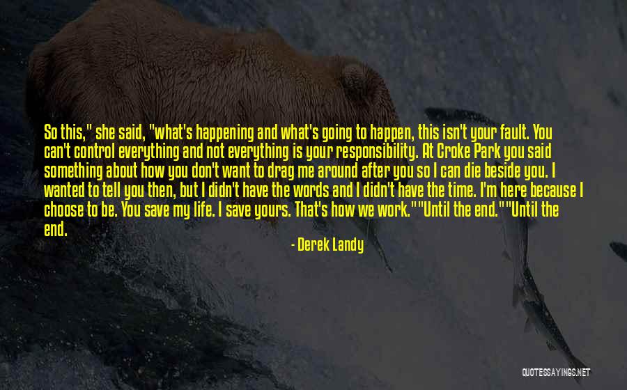 You Can Control Me Quotes By Derek Landy You Can Control Me Quotes By Derek Landy