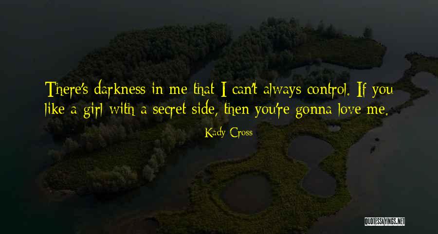 You Can Control Me Quotes By Kady Cross You Can Control Me Quotes By Kady Cross