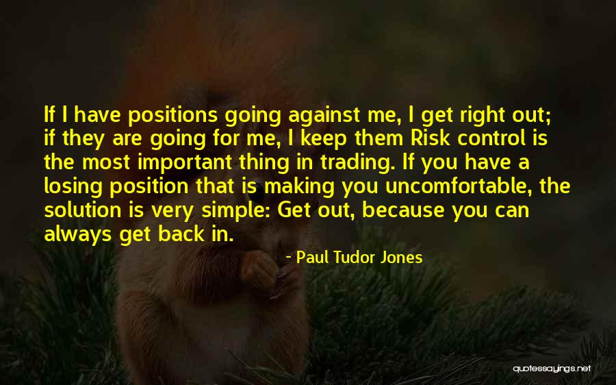 You Can Control Me Quotes By Paul Tudor Jones