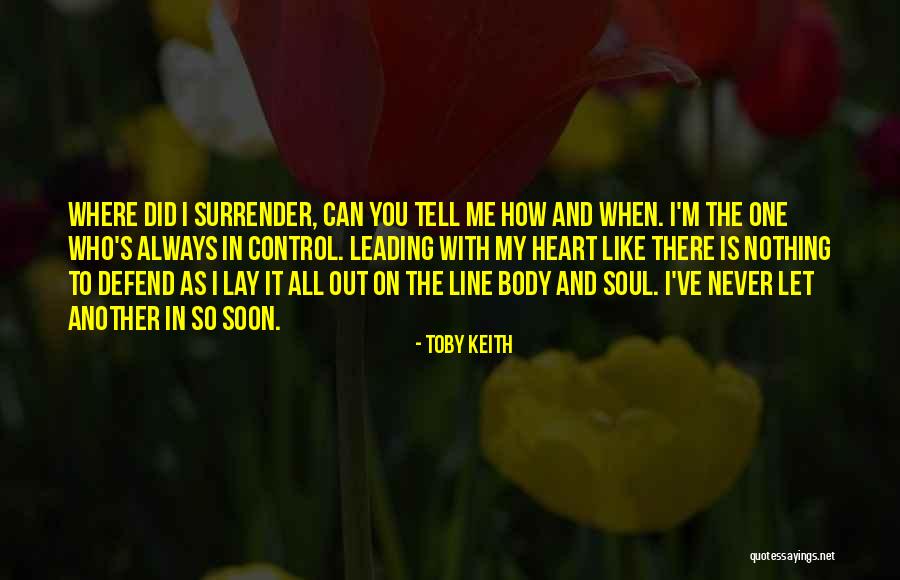 You Can Control Me Quotes By Toby Keith You Can Control Me Quotes By Toby Keith