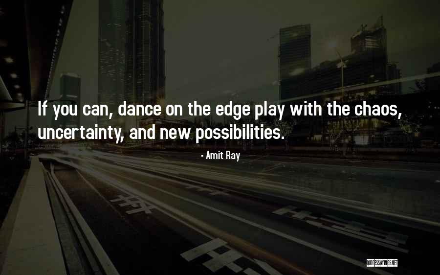 You Can Dance Quotes By Amit Ray