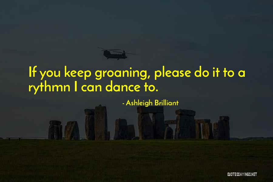 You Can Dance Quotes By Ashleigh Brilliant