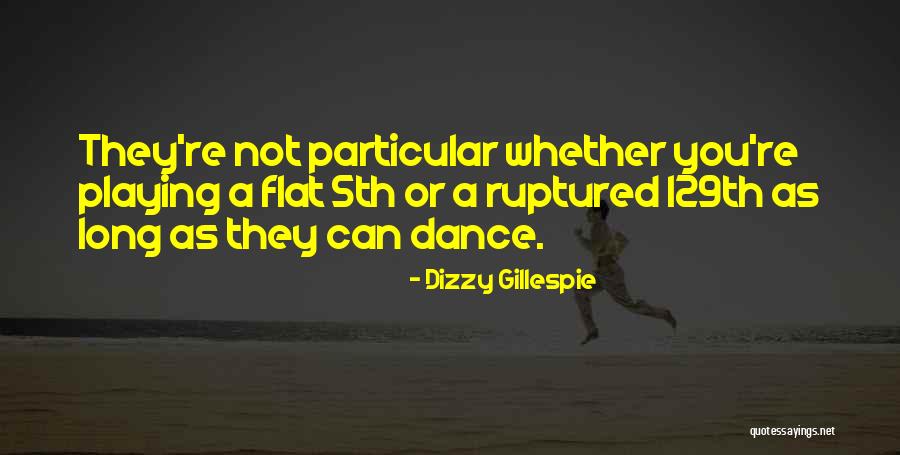 You Can Dance Quotes By Dizzy Gillespie