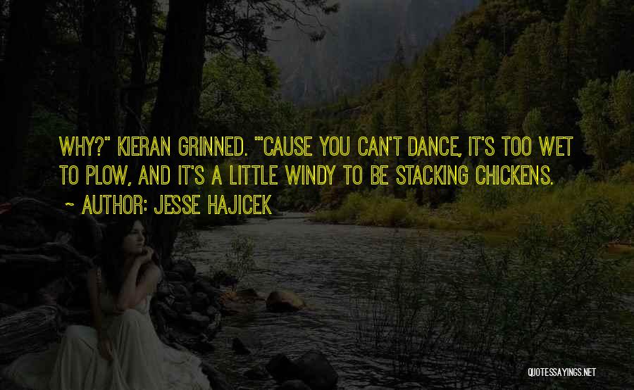 You Can Dance Quotes By Jesse Hajicek