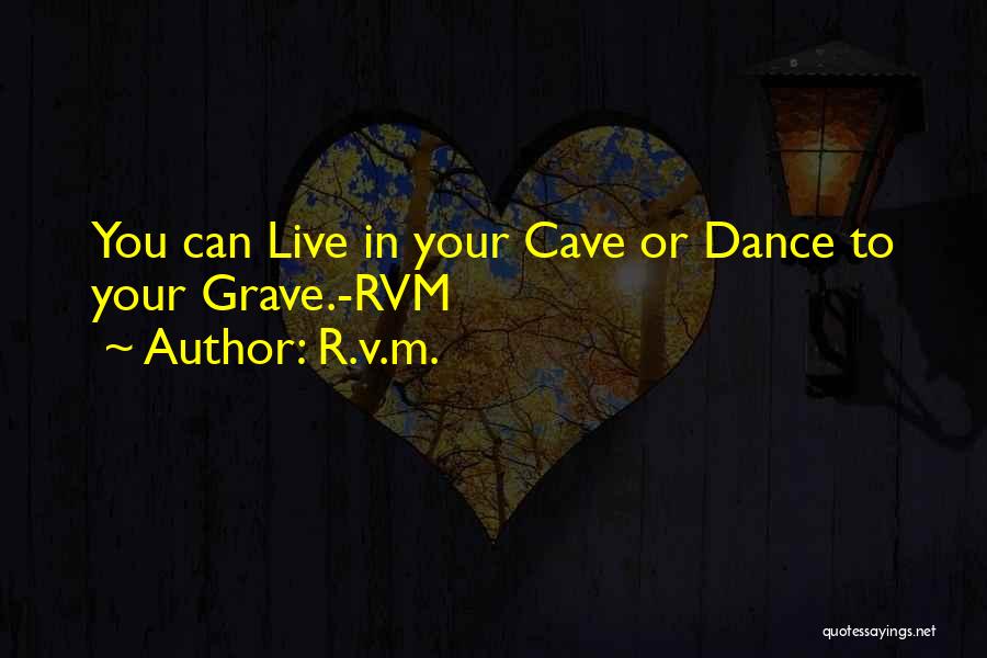 You Can Dance Quotes By R.v.m.