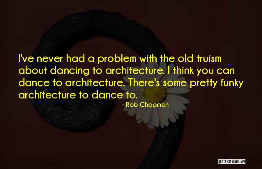 You Can Dance Quotes By Rob Chapman