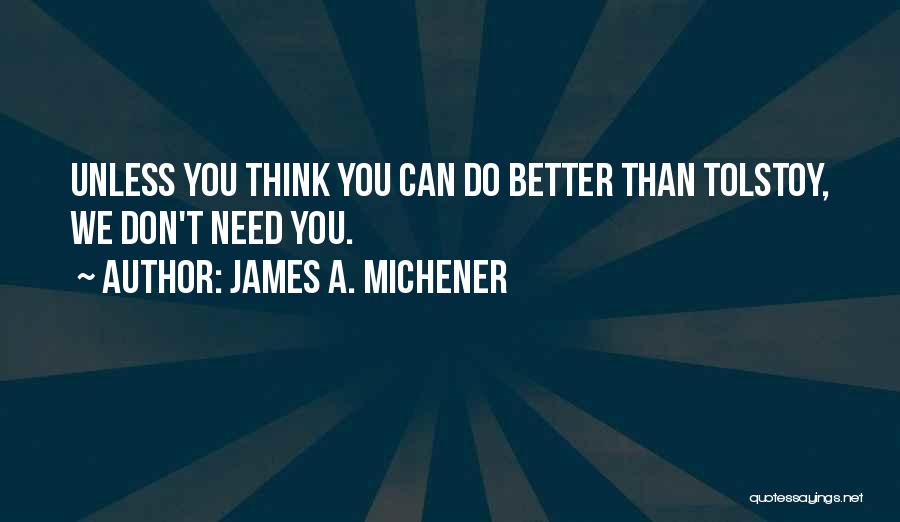 You Can Do Better Quotes By James A. Michener