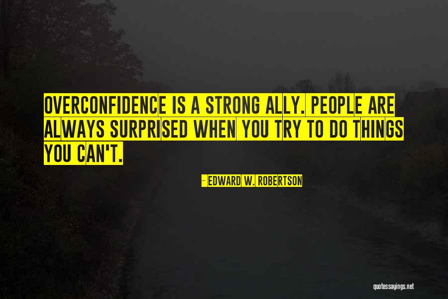 You Can Do Quotes By Edward W. Robertson You Can Do Quotes By Edward W. Robertson