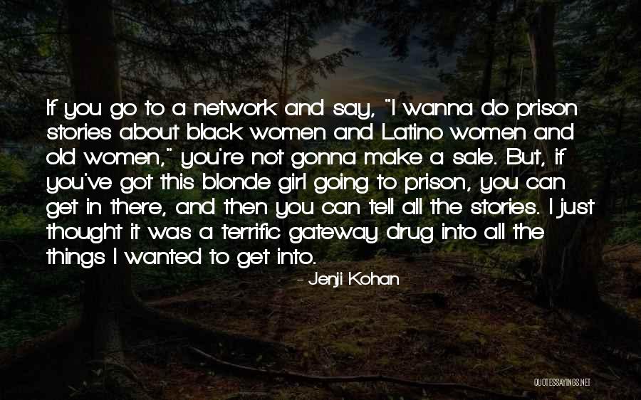 You Can Do This Girl Quotes By Jenji Kohan You Can Do This Girl Quotes By Jenji Kohan