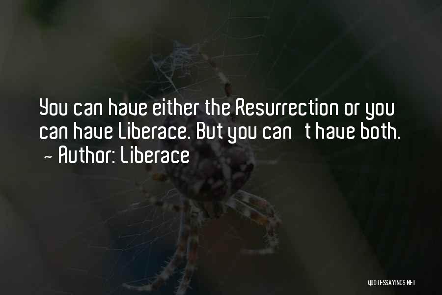 You Can Either Quotes By Liberace