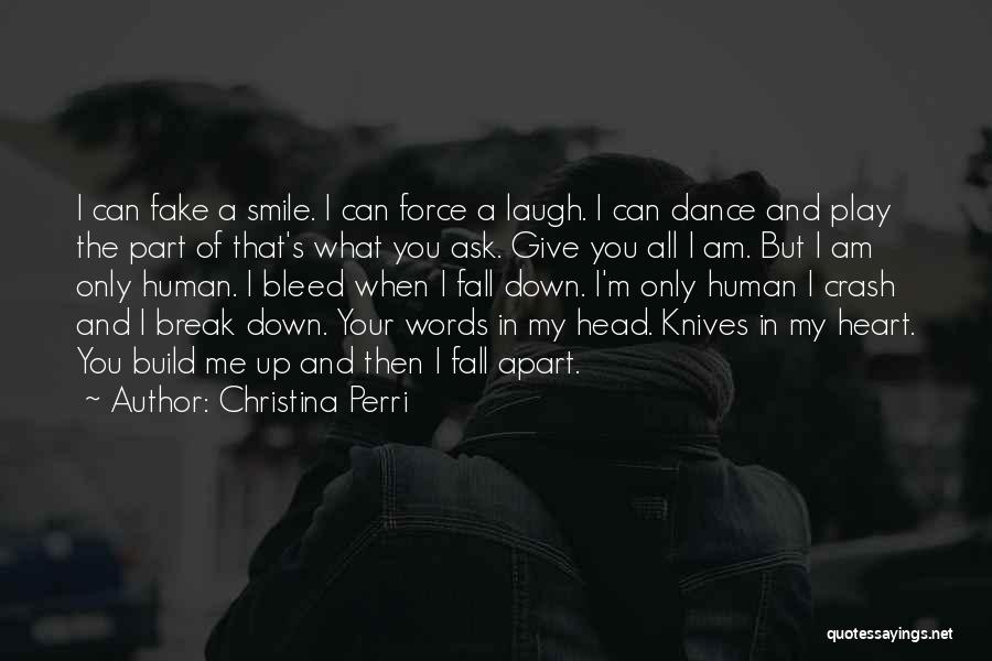 You Can Fake A Smile Quotes By Christina Perri