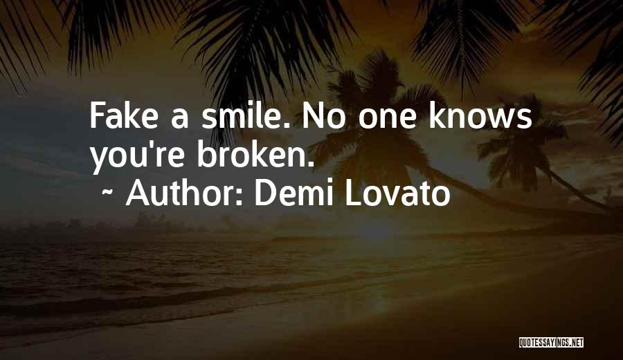 You Can Fake A Smile Quotes By Demi Lovato
