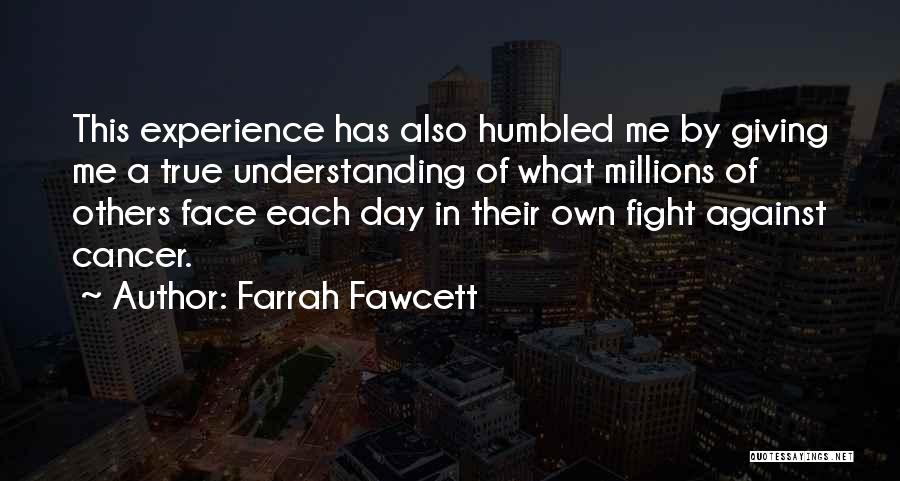 You Can Fight Cancer Quotes By Farrah Fawcett