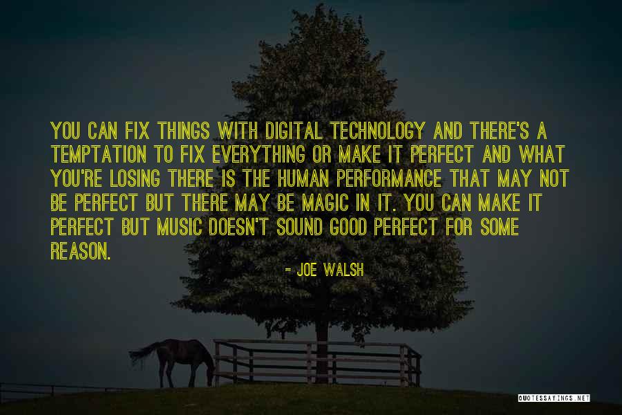 You Can Fix Everything Quotes By Joe Walsh You Can Fix Everything Quotes By Joe Walsh
