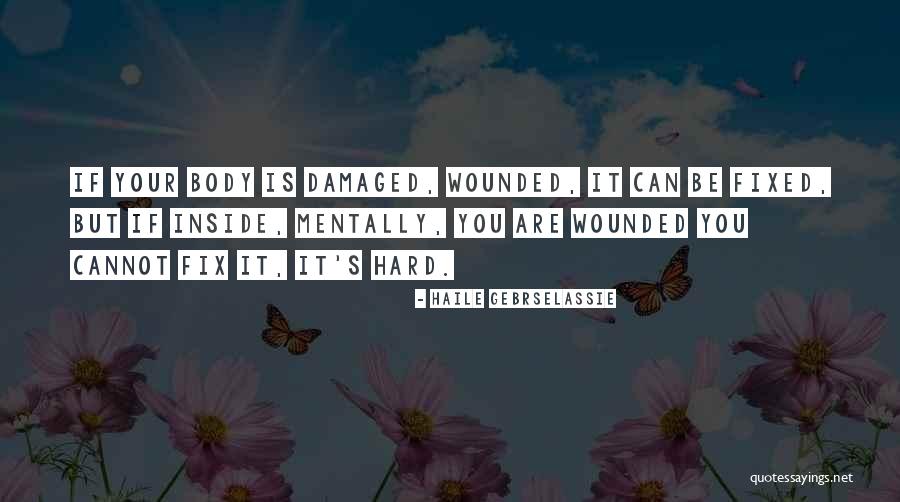 You Can Fix Quotes By Haile Gebrselassie You Can Fix Quotes By Haile Gebrselassie