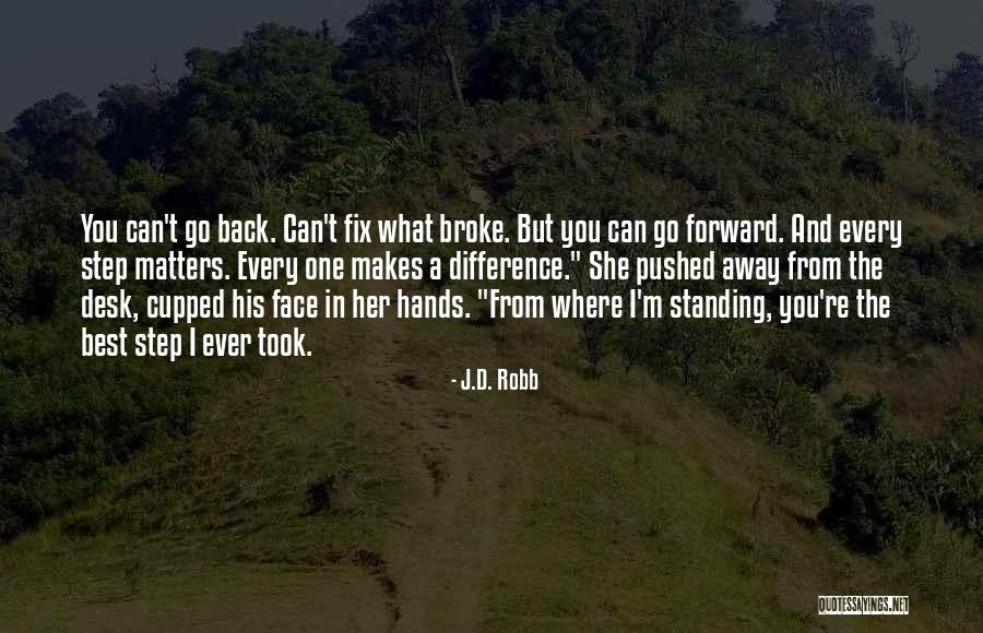 You Can Fix Quotes By J.D. Robb You Can Fix Quotes By J.D. Robb