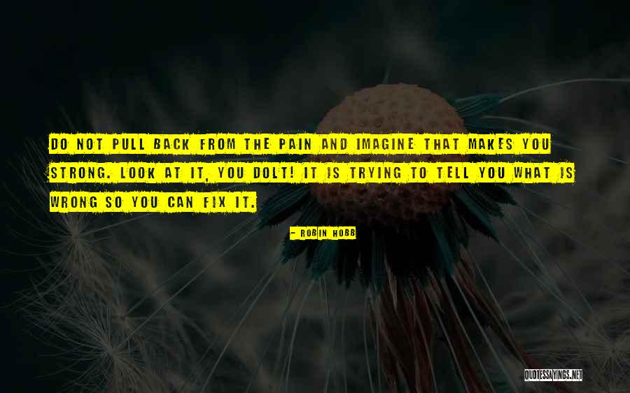 You Can Fix Quotes By Robin Hobb You Can Fix Quotes By Robin Hobb