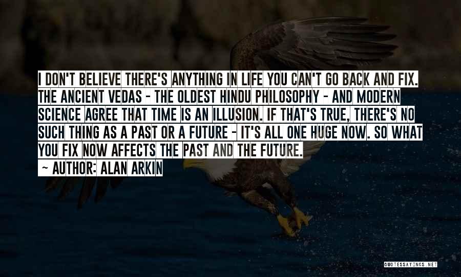 You Can Fix The Past Quotes By Alan Arkin