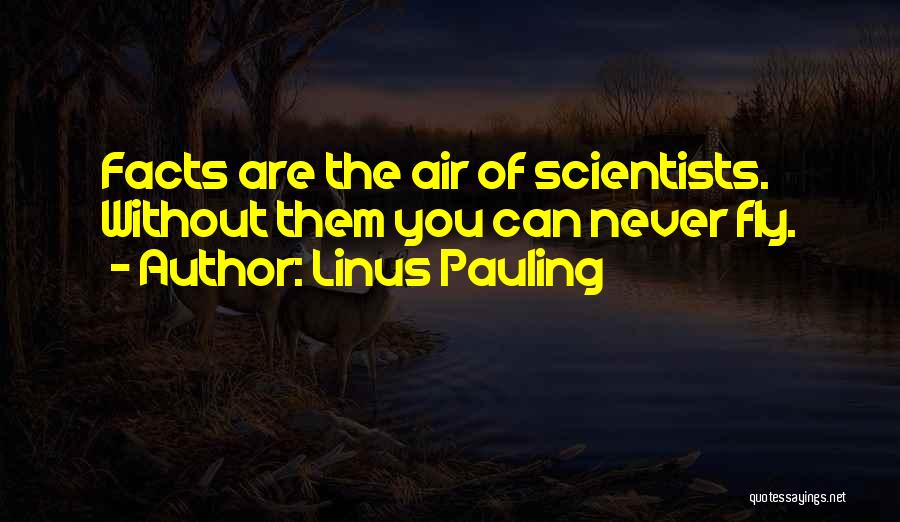 You Can Fly Quotes By Linus Pauling