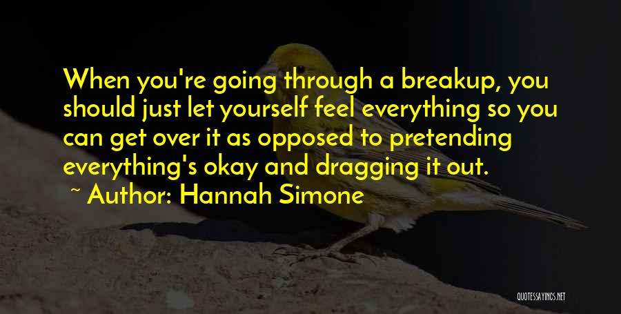You Can Get Through It Quotes By Hannah Simone