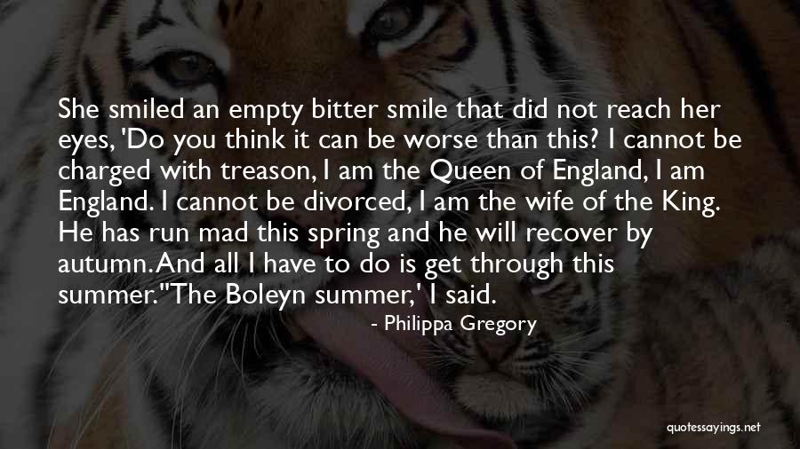 You Can Get Through This Quotes By Philippa Gregory You Can Get Through This Quotes By Philippa Gregory
