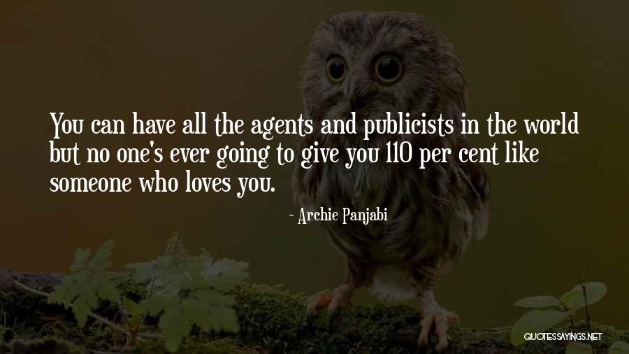 You Can Give Someone The World Quotes By Archie Panjabi You Can Give Someone The World Quotes By Archie Panjabi