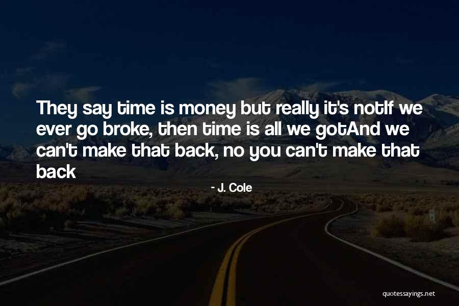 You Can Go Back Quotes By J. Cole You Can Go Back Quotes By J. Cole