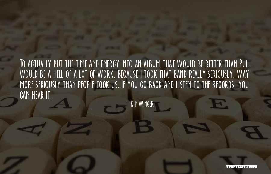 You Can Go Back Quotes By Kip Winger You Can Go Back Quotes By Kip Winger