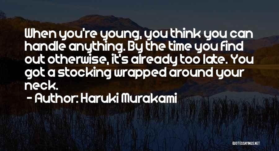 You Can Handle Anything Quotes By Haruki Murakami